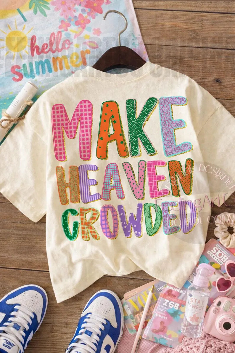 Make Heaven Crowded