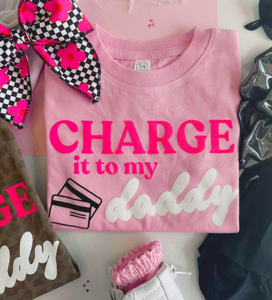 Charge It To My Daddy Tee-KIDS
